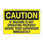 If Machine Is Not Operating Properly Advise Supervisor Decal